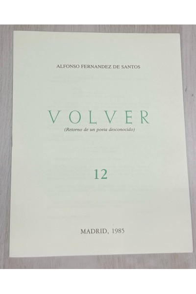 VOLVER (Retorno de un poeta desconocido) 12.
