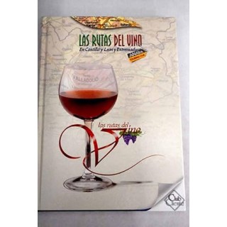 Las rutas del vino en Castilla y León y Extremadura