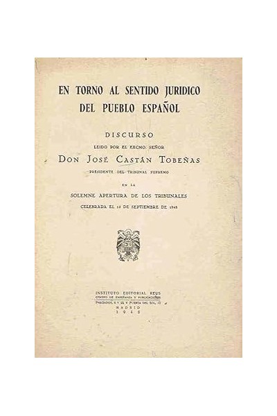 EN TORNO AL SENTIDO JURÍDICO DEL PUEBLO ESPAÑOL. Discurso
