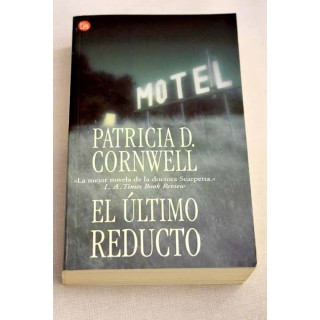 EL ULTIMO REDUCTOR - Patricia Cornwell