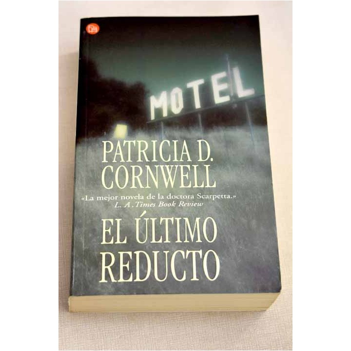 EL ULTIMO REDUCTOR - Patricia Cornwell