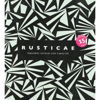RUSTICAE PEQUEÑOS HOTELES CARÁCTER