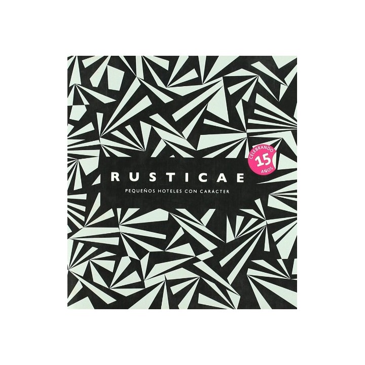 RUSTICAE PEQUEÑOS HOTELES CARÁCTER