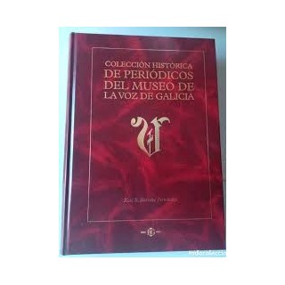 COLECCIÓN HISTÓRICA DE PERIÓDICOS DEL MUSEO DE LA VOZ DE GALICIA