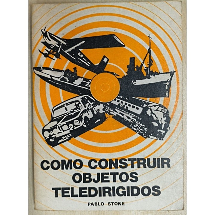CÓMO CONSTRUIR OBJETOS TELEDIRIGIDOS
