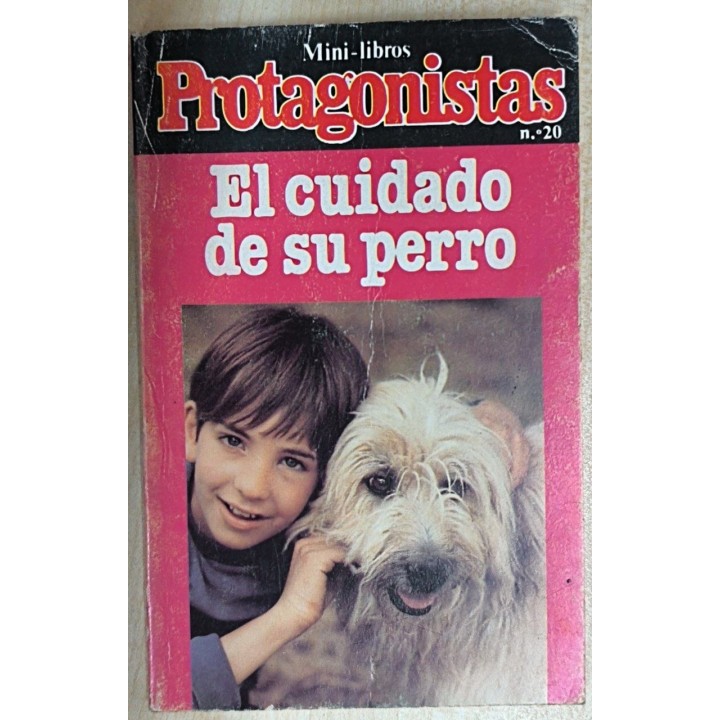 El cuidado de su perro. Mini Libros Protagonistas