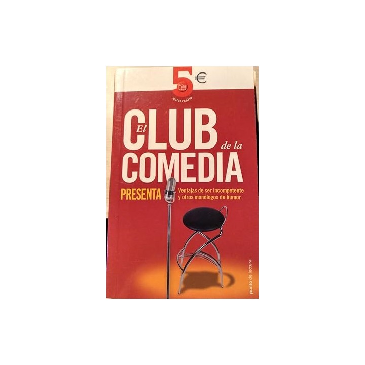 EL CLUB DE LA COMEDIA PRESENTA. VENTAJAS DE SER INCOMPETENTE Y OTROS MONOLOGOS DE HUMOR