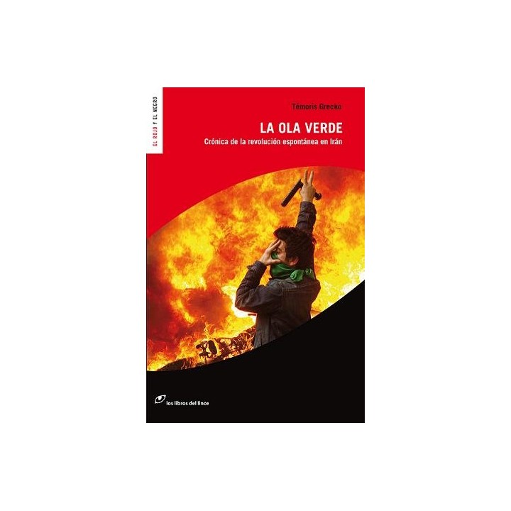 LA OLA VERDE. Crónica de la revolución espontánea en Irán
