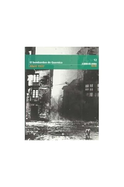 El bombardeo de Guernica. Abril 1937