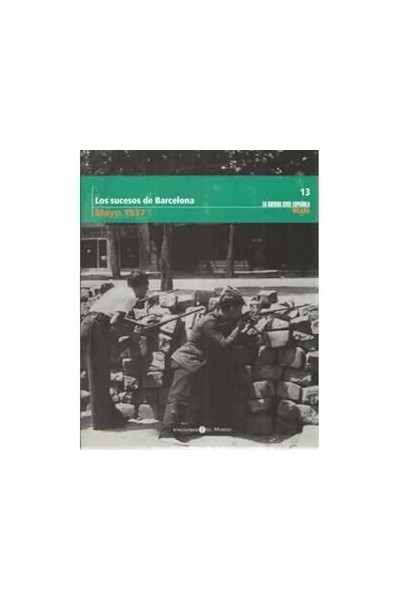 LOS SUCESOS DE BARCELONA. MAYO 1937.
