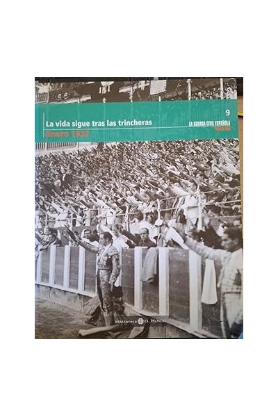 La vida sigue tras las trincheras. Enero 1937