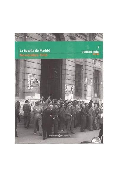 La Batalla de Madrid. Noviembre 1936.