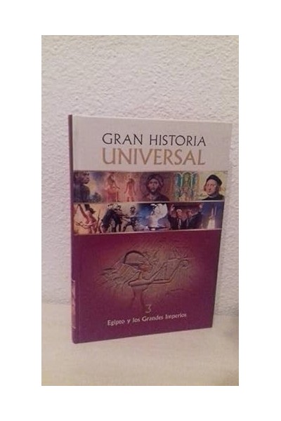 Gran Historia Universal. Volumen III. Egipto Y Los Grandes Imperios.