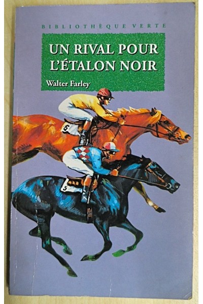 L'étalon noir. Un rival pour l'étalon noir. Bibiotheque verte