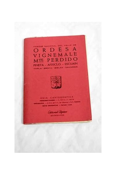 Valle de Ordesa, Vigmemale, Monte Perdido, Cañón de Añisclo, Valle del Pineta