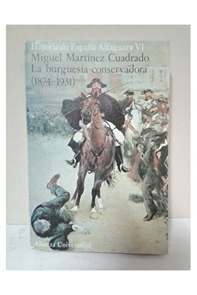 La burguesía conservadora (1874-1931).