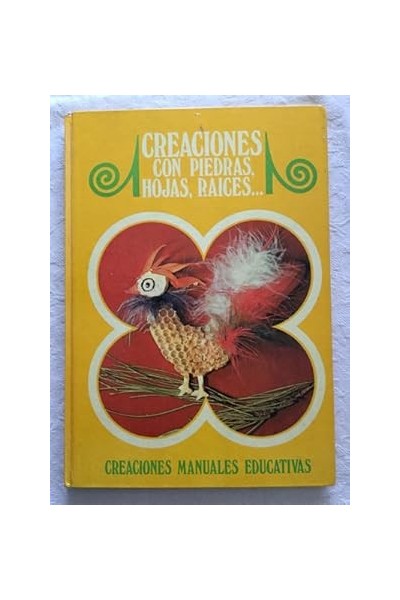 CREACIONES CON PIEDRAS, HOJAS, RAICES