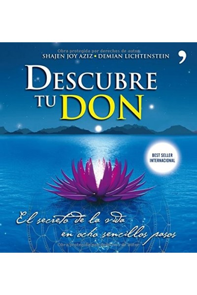 Descubre tu Don. El secreto de la Vida en ocho sencillos pasos