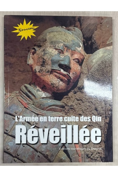 L'Armée en terre cuite des Qin Réveillée
