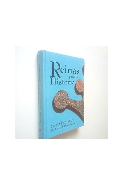 María Estuardo (Reinas para la Historia)