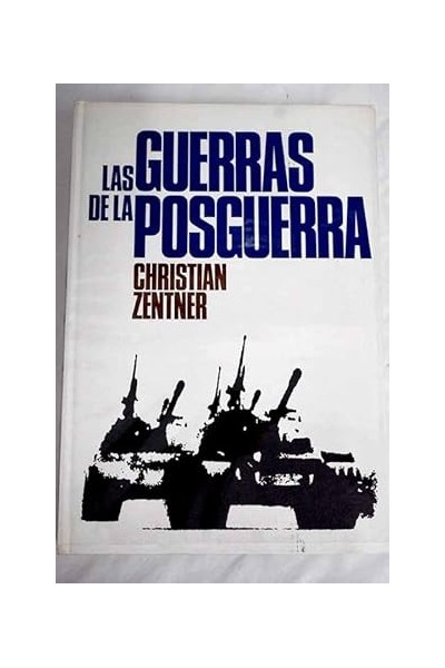 Las guerras de las posguerra. Conflictos militares desde 1945 hasta nuestros días.