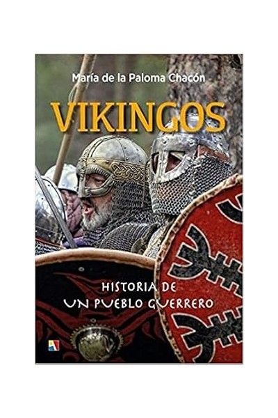 VIKINGOS HISTORIA DE UN PUEBLO GUERRERO