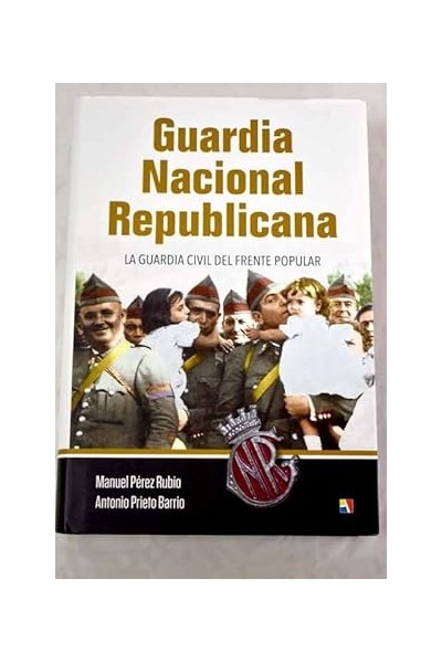 Guardia nacional republicana . La Guardia Civil del Frete Popular