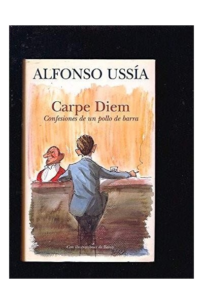 Carpe Diem (Confesiones de un Pollo de Barra)