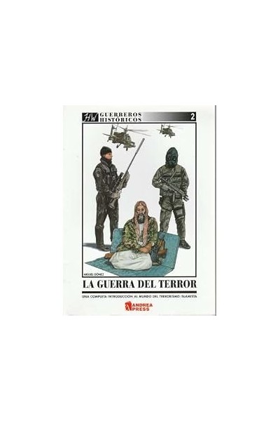 La guerra del terror. Una completa introducción al mundo del terrorismo islámista