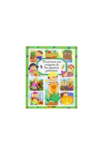 Diccionario por imágenes de los pequeños jardineros