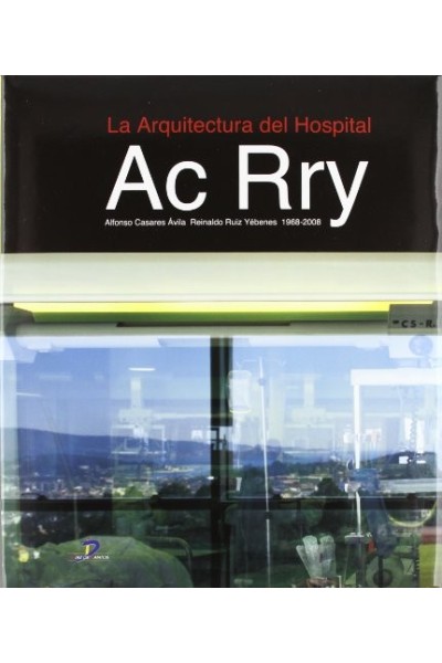 LA ARQUITECTURA DEL HOSPITAL I AC RRY 1968-2008