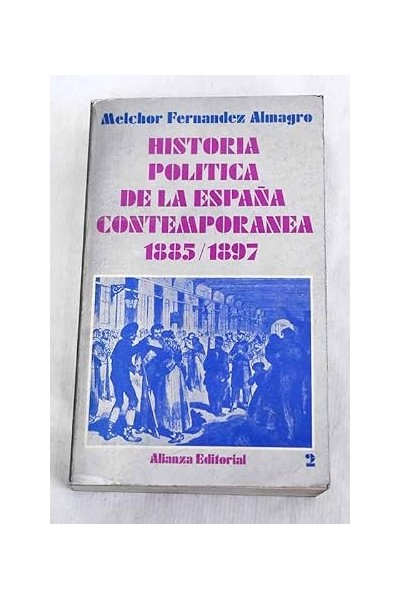 HISTORIA POLITICA DE LA ESPAÑA CONTEMPORANEA 1885/1897