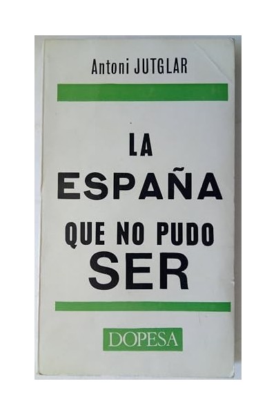 LA ESPAÑA QUE NO PUDO SER