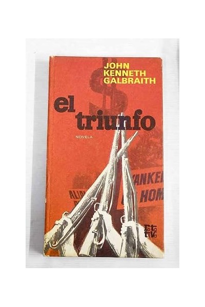 El triunfo - John Kenneth Galbraith.