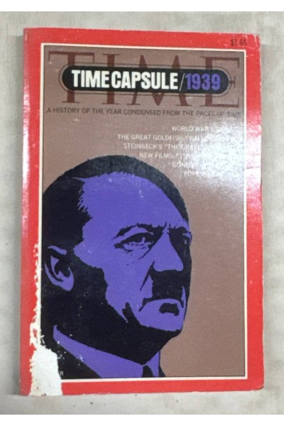 Time Capsule 1939. A History of the year condensed from the pages of time.