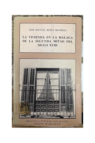 La vivienda en la Málaga de la segunda mitad del siglo XVIII