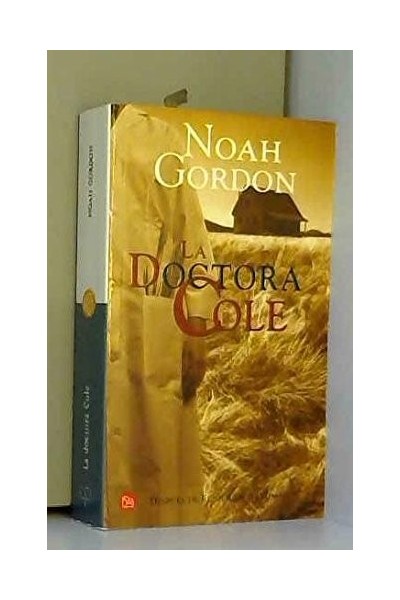 La Doctora Cole -Noah Gordon.