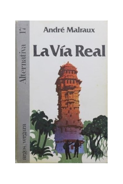 La vía real - Andre Malraux.