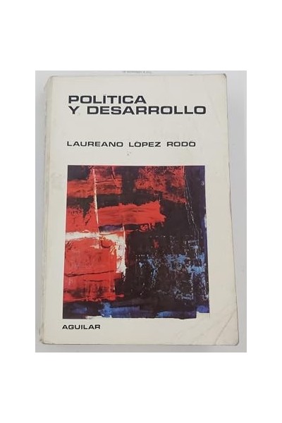 POLITICA Y DESARROLLO - LAUREANO LÓPEZ RODÓ