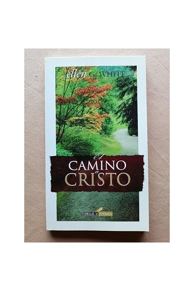 El camino a Cristo. Semillas de Esperanza