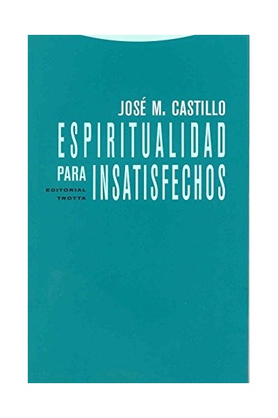 Espiritualidad para insatisfechos
