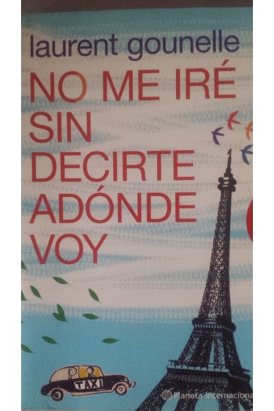 No me iré sin decirte a dónde voy