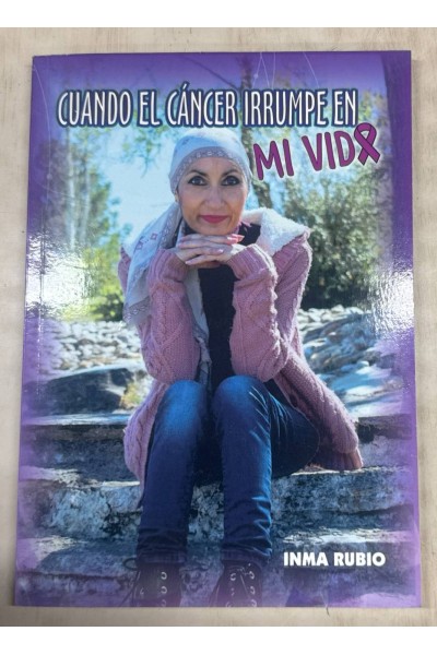 CUANDO EL CÁNCER IRRUMPE EN MI VIDA