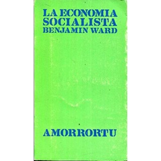 La economía socialista. Alternativas para su organización