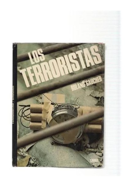 LOS TERRORISTAS - Roland Gaucher