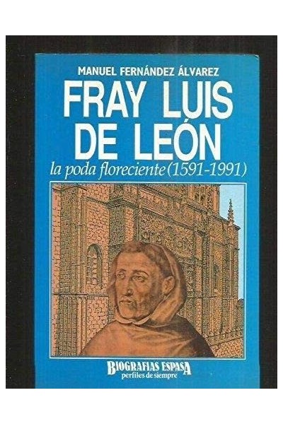 Fray Luis de León: la poda floreciente (1591-1991)