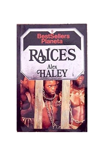 Raíces - Alex Haley.