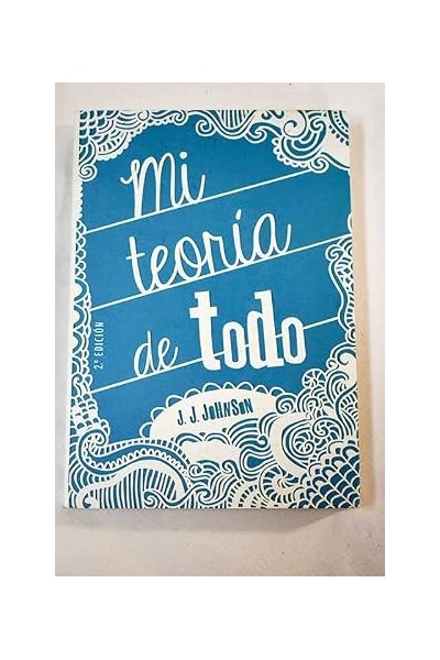 Mi teoría de todo - J. J. Jhonson