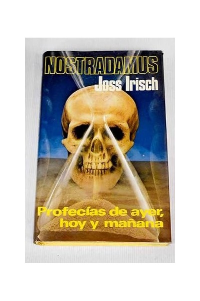 Nostradamus. Profecías de ayer, hoy y mañana