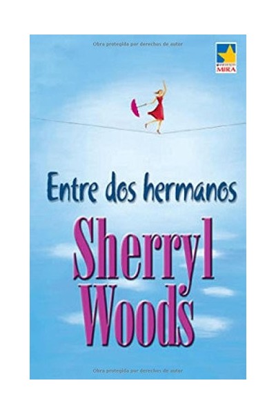 Entre dos hermanos - SHERRYL WOODS